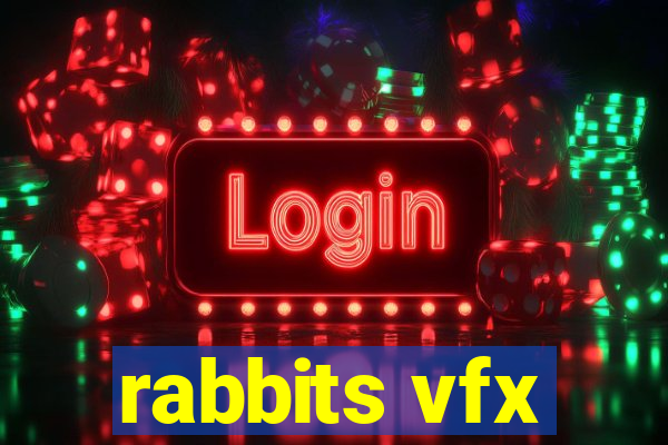 rabbits vfx