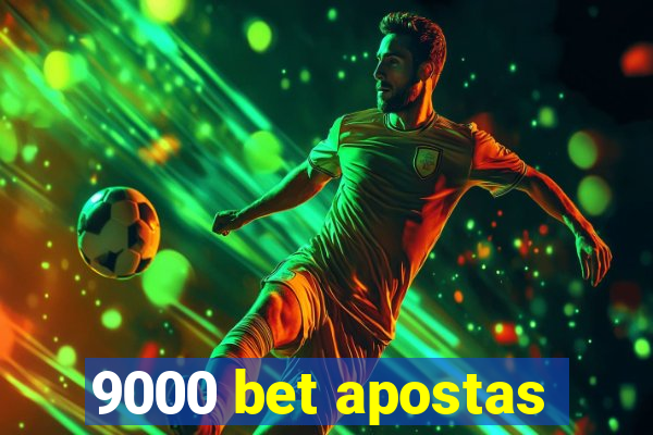 9000 bet apostas