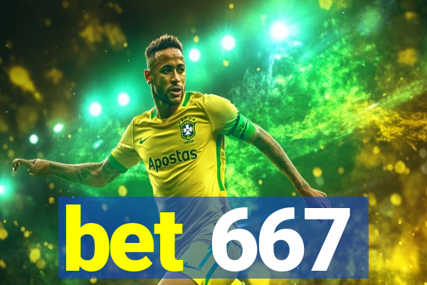 bet 667