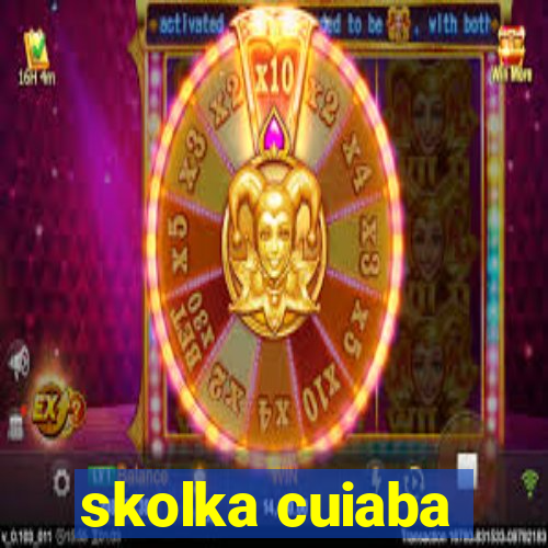 skolka cuiaba