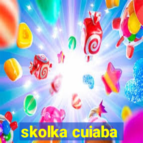 skolka cuiaba