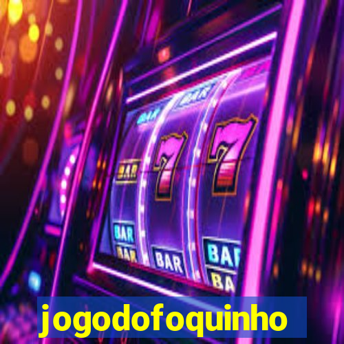 jogodofoquinho