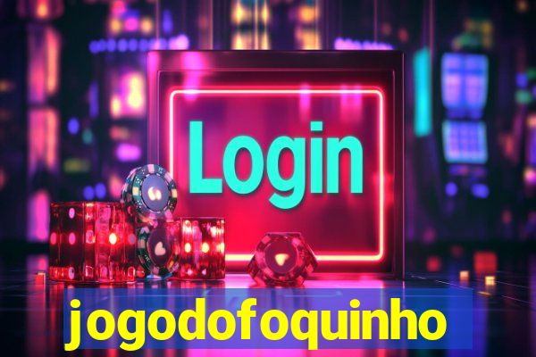 jogodofoquinho