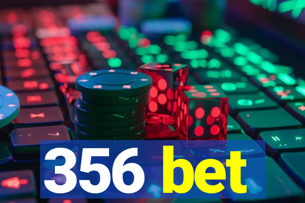 356 bet