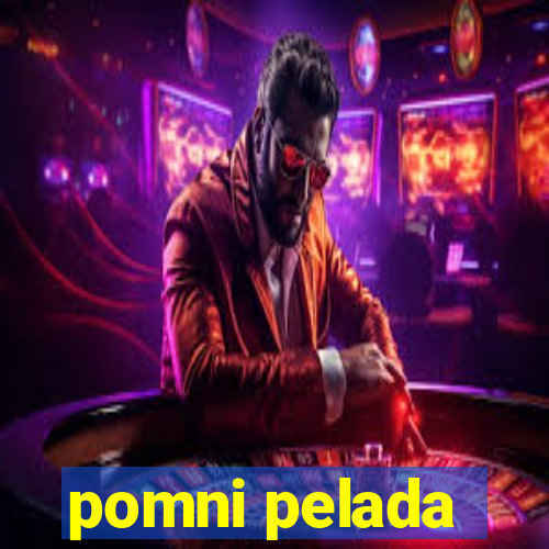 pomni pelada