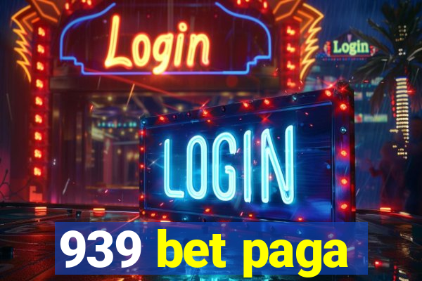 939 bet paga