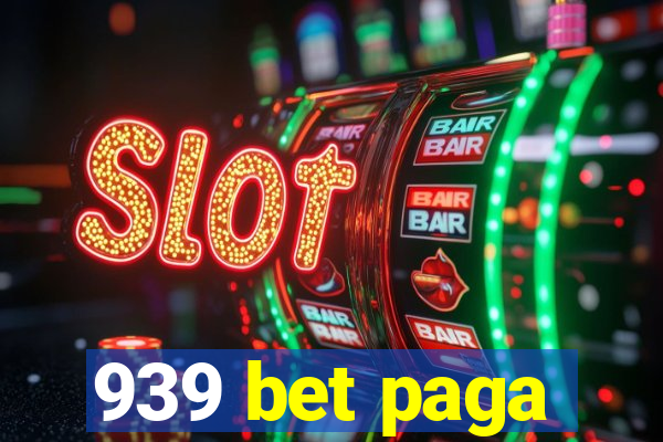 939 bet paga