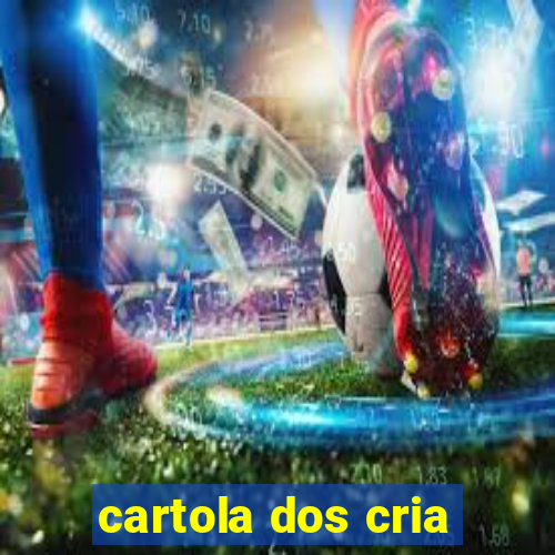 cartola dos cria