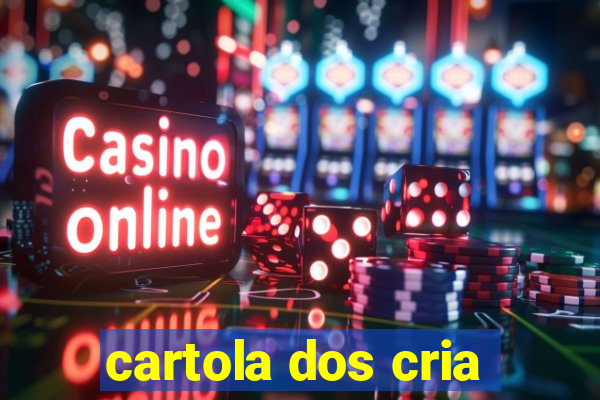 cartola dos cria