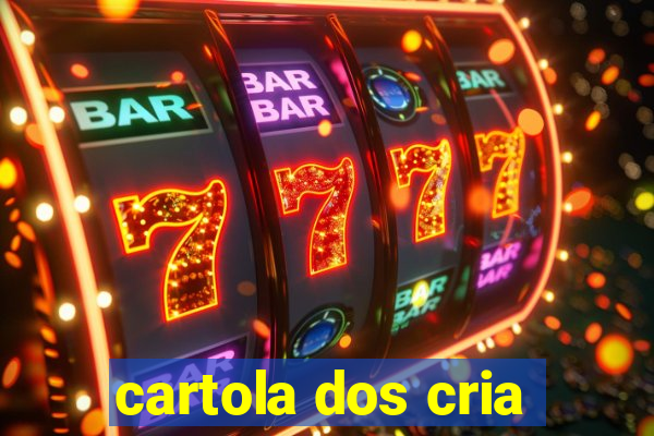 cartola dos cria