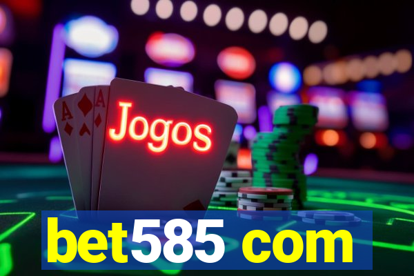 bet585 com