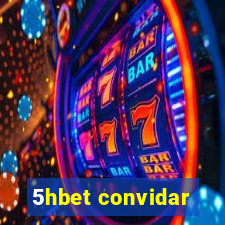 5hbet convidar