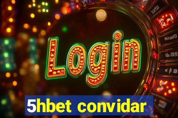 5hbet convidar