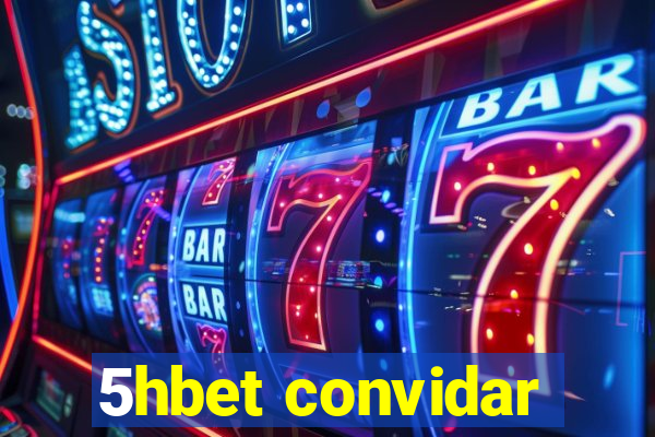 5hbet convidar