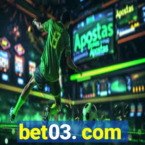 bet03. com