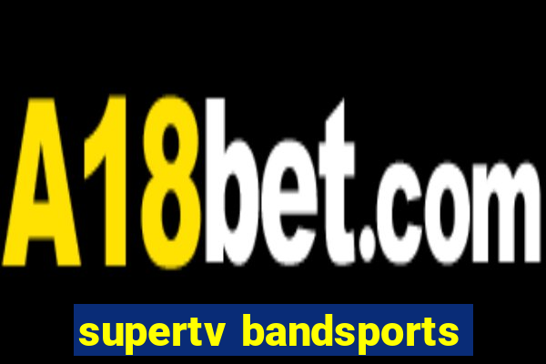 supertv bandsports