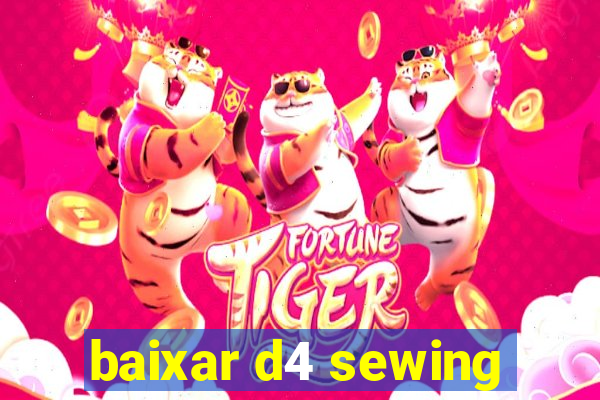 baixar d4 sewing