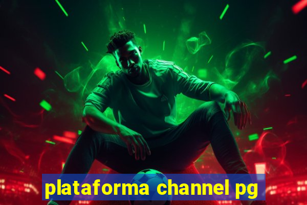 plataforma channel pg