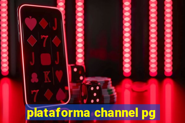 plataforma channel pg