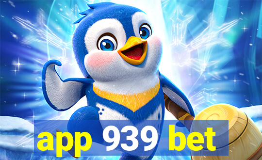 app 939 bet