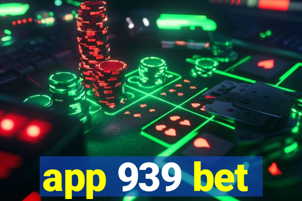 app 939 bet