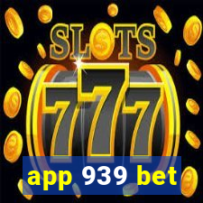 app 939 bet