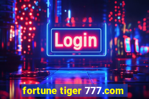 fortune tiger 777.com