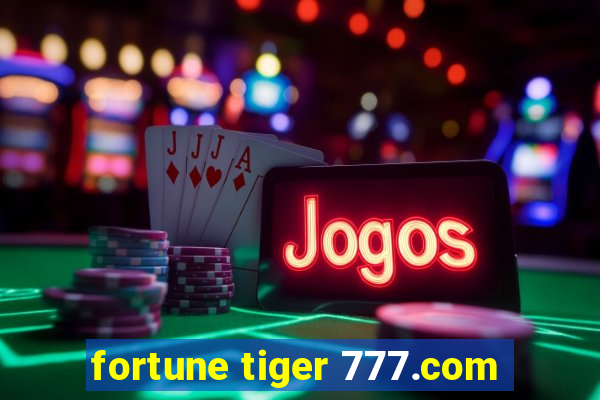 fortune tiger 777.com