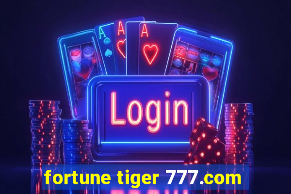 fortune tiger 777.com