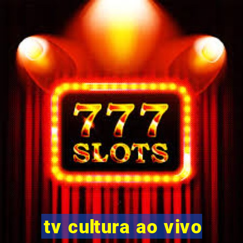 tv cultura ao vivo