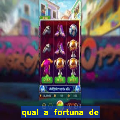 qual a fortuna de beto barbosa