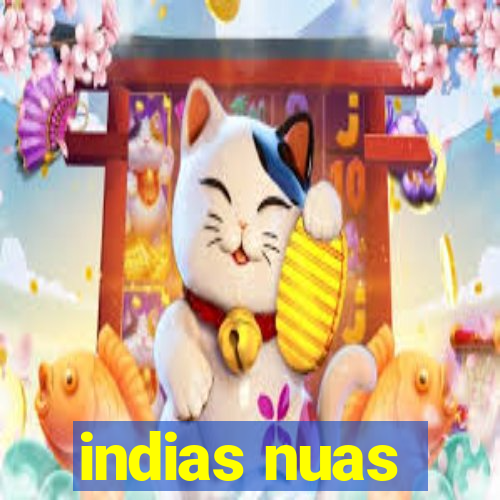 indias nuas