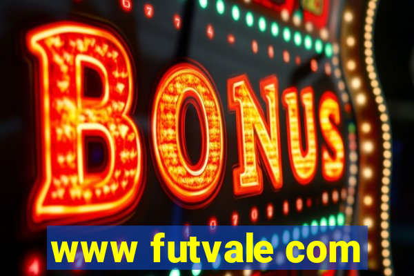 www futvale com