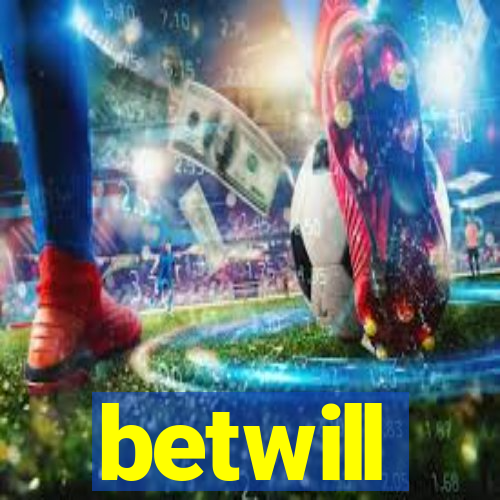 betwill