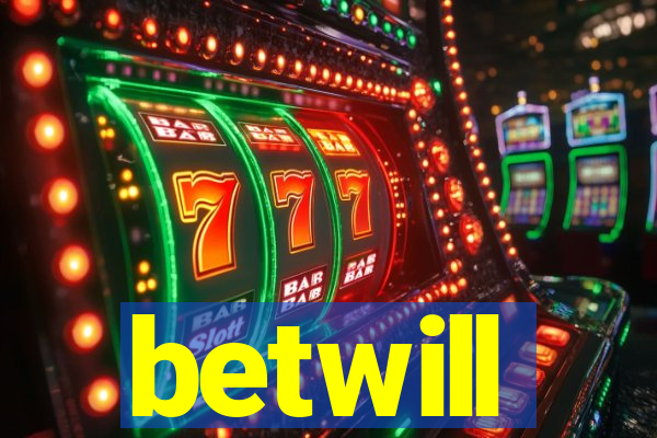 betwill