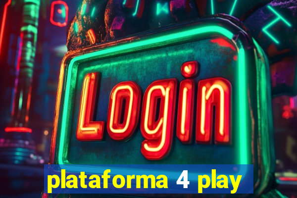 plataforma 4 play