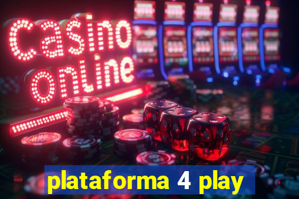 plataforma 4 play