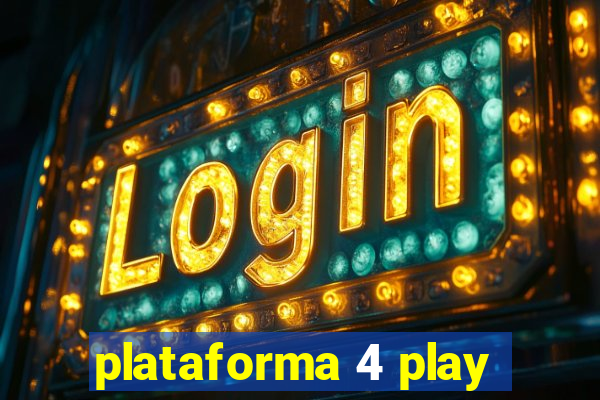 plataforma 4 play