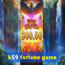 k59 fortune game