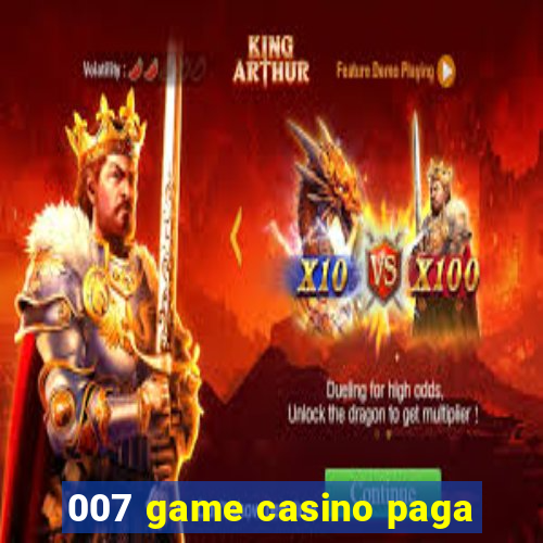 007 game casino paga