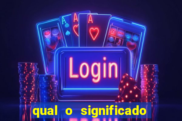 qual o significado do jogo