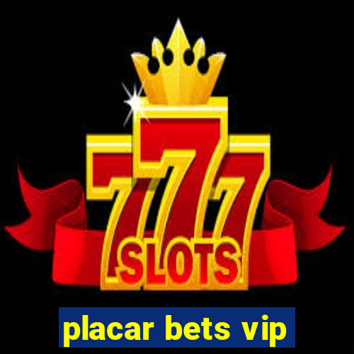 placar bets vip