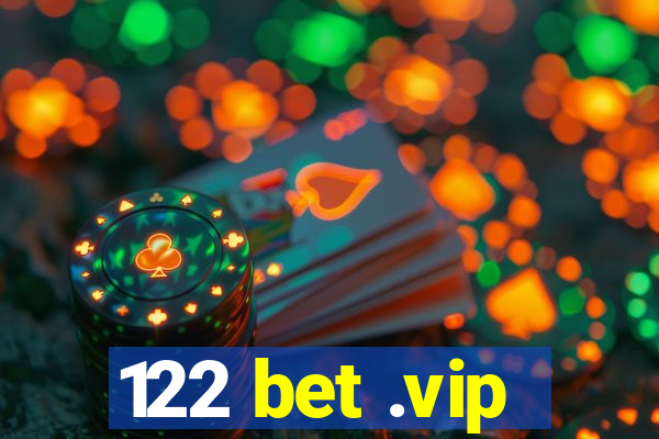 122 bet .vip