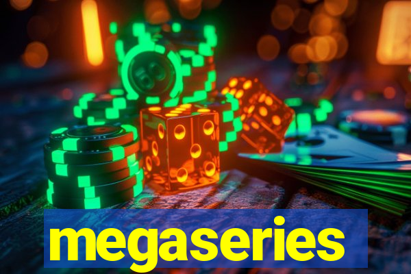 megaseries