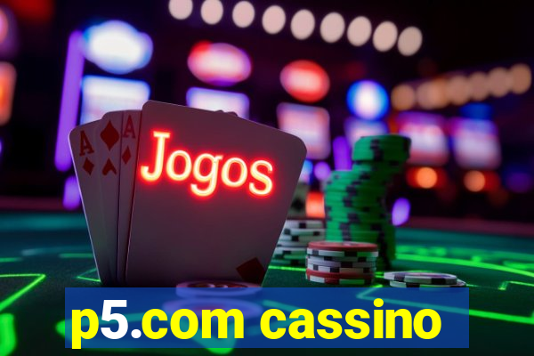 p5.com cassino