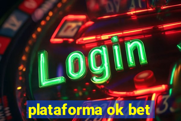 plataforma ok bet