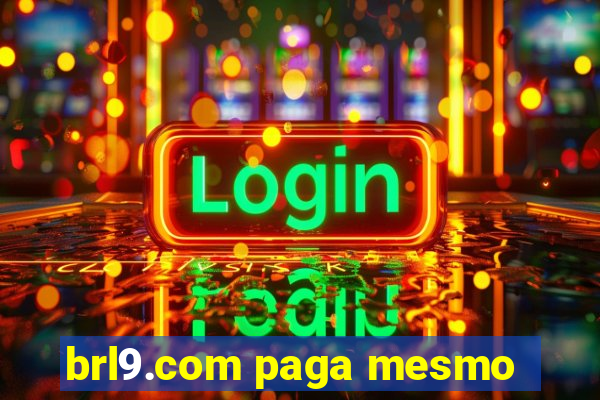 brl9.com paga mesmo