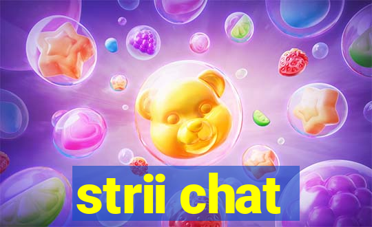 strii chat