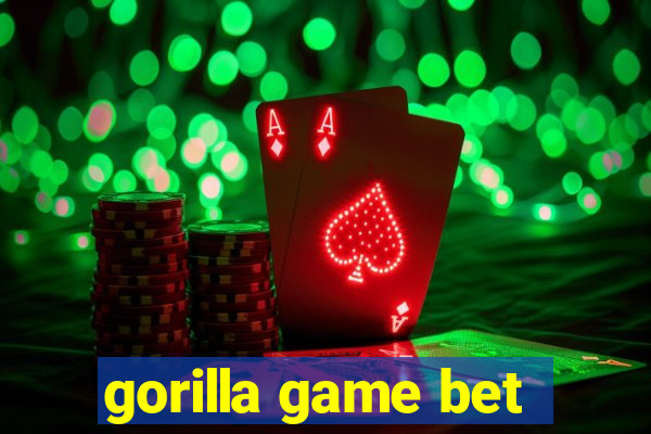 gorilla game bet