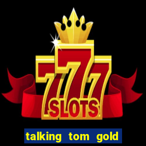 talking tom gold run 1.0 5.684 apk